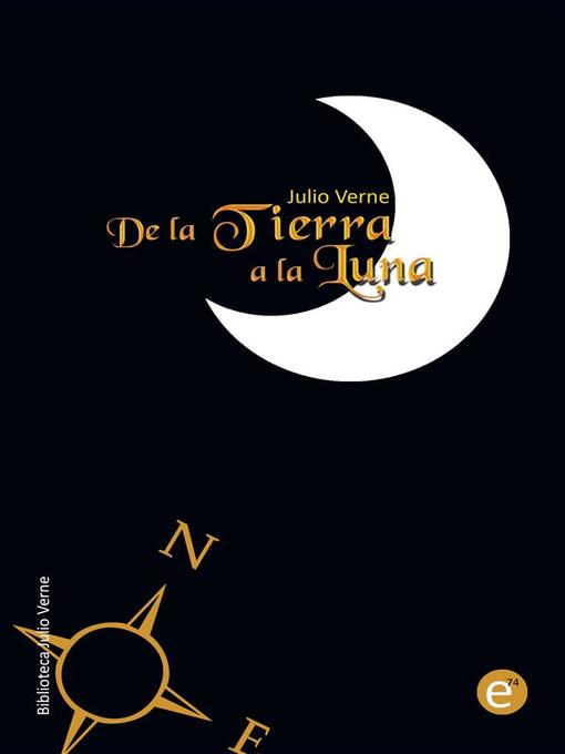Title details for De la Tierra a la Luna by Julio Verne - Available